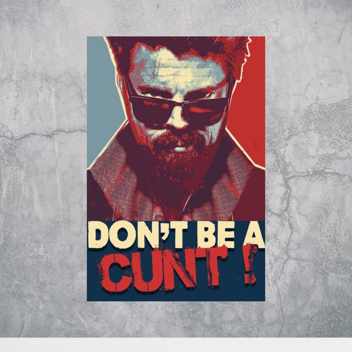 Don't be a Cunt - Wealth Quote Poster - The Spectrum Stories